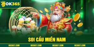 Soi Cầu Miền Nam OK365 - Dự Đoán Cược Số Chuẩn Đét Năm 2025