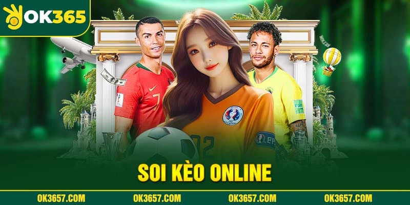 Soi Kèo Online - Dự Đoán Bóng Đá Chuẩn Uy Tín Tại O365